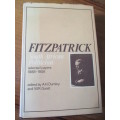 FITZPATRICK South African Politician selected papers 1888-1906 edited by A.H. Duminy and W.R. Guest