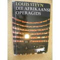 DIE AFRIKAANSE OPERAGIDS  deur Louis Steyn  Vertalings: Alewyn Lee