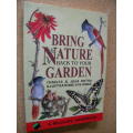 BRING NATURE BACK TO YOUR GARDEN  by Charles & Julia Botha  Illustrations: Eve Gibbs