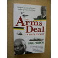 THE ARMS DEAL IN YOUR POCKET  by Paul Holden
