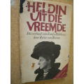 HELDIN UIT DIE VREEMDE  Die Verhaal van Emily Hobhouse  deur Rykie van Reenen (Anglo-Boereoorlog)