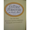 COTTAGE FURNITURE IN SOUTH AFRICA  Text: John Kench  Restoration Consultant: Ralph Mothes