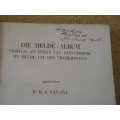 DIE HELDE - ALBUM VAN ONS VRYHEIDSTRYD  deur P.H.S. van Zyl  (Verhaal en foto's)  (J)
