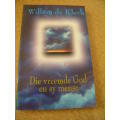 DIE VREEMDE GOD EN SY MENSE  deur Willem de Klerk