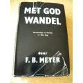 MET GOD WANDEL  Oordenkings en Gebede vir Elke Dag  deur F. B. Meyer