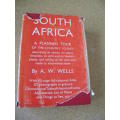 SOUTH AFRICA    A planned tour of the country to-day  by A. W. Wells