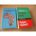 2 SOFTCOVERS: AFRICA SINCE 1800 by R. Oliver and A. Atmore and AFRICA SINCE 1875 by Robin Hallett