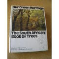 OUR GREEN HERITAGE: The South African Book of Trees  by Immelman, Wicht and Ackerman