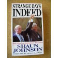 STRANGE DAYS INDEED  South Africa from Insurrection in Post-Election  by Shaun Johnson  (SIGNED)
