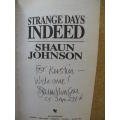 STRANGE DAYS INDEED  South Africa from Insurrection in Post-Election  by Shaun Johnson  (SIGNED)