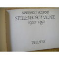 STELLENBOSCH VILLAGE 1920 - 1950  by Margaret Hoskyn