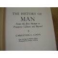 THE HISTORY OF MAN From the first Human to Primitive Culture and Beyond  by Carleton S. Coon