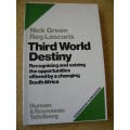 THIRD WORLD DESTINY  by Nick Green and Reg Lascaris  Foreword: Clem Sunter