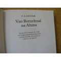 VAN BOTTERKRAAL NA ALTENA  deur F. A. Venter  (Memoirs)