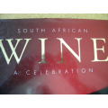 SOUTH AFRICAN WINE  A Celebration  by Wendy Toerien
