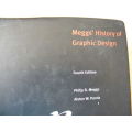 MEGG`S HISTORY OF GRAPHIC DESIGN  by Philip Megg and Alston W. Purvis  (Fourth Edition)