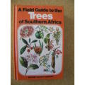 A FIELD GUIDE TO THE TREES OF SOUTHERN AFRICA  by Eve Parker