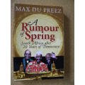 A RUMOR OF SPRING  South Africa after 20 Years of Democracy  by Max du Preez