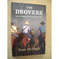 THE DROVERS  by Evan McHugh  Stories behind heroes of our stock routes