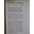 COLLECTABLES PRICE GUIDE  2004  by Judith Miller with Mark Hill
