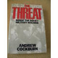 THE THREAT Inside the Soviet military machine  by Andrew Cockburn