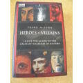 HEROES VILLAINS by Frank McLynn