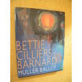 BETTIE CILLIERS-BARNARD  deur Muller Ballot
