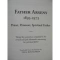 FATHER ARSENY 1893 - 1973 Priest, Prisoner, Spiritual Father Translated: Vera Bouteneff