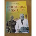 CHURCHILL and SMUTS The Friendship by Richard Steyn,