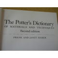 THE POTTER`S DICTIONARY OF MATERIALS AND TECHNIQUES  by Frank and Janet Hamer