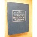 THE ENCYCLOPEDIA OF EUROPEAN HISTORICAL WEAPONS by V. Dolinek and J. Durdik
