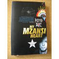 MY MZANZI HEART  by King ADZ