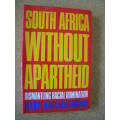 SOUTH AFRICA WITHOUT APARTHEID  by Heribert Adam and Kogila Moodley