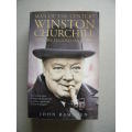 MAN OF THE CENTURY: WINSTON CHURCHILL AND HIS LEGEND SINCE 1945 by John Ramsden