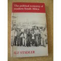 THE POLITICAL ECONOMY OF MODERN SOUTH AFRICA  by Alf Stadler