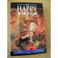 THE HAPPY WARRIOR  Compiled by Paul Barrett and Kerry B. Collison  (Military Poetry)