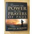 DISCOVER THE POWER IN THE PRAYERS OF PAUL  by David Bordon with Rick Killian