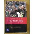 THE POLITICS OF THE NEW SOUTH AFRICA: APARTHEID AND AFTER  by Heather Deegan