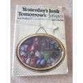 YESTERDAY`S JUNK TOMORROW`S ANTIQUES  by John Bedford. Revised and Updated by James Mackay