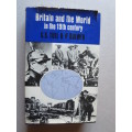 BRITAIN AND THE WORLD IN THE 19TH CENTURY  by G.K. Tull and P. McG. Bulwer