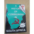 A HISTORY OF COMMUNISM IN SOUTH AFRICA  by Henry R. Pike