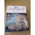WHAT GREAT PAINTINGS SAY  by Rose-Marie and Rainer Hagen  (2 Volumes Box Set)