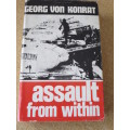 ASSAULT FROM WITHIN - an epic of the last war  by Georg von Konrat