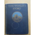 THE WORLD`S STORY  A simple history for boys and girls  by Elizabeth O`Neill