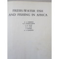 FRESH-WATER FISH AND FISHING IN AFRICA  by A.C. Harrison and others