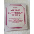 WARNE`S METRIC CONVERSION TABLES  A quick and efficient system of converting