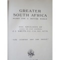 GREATER SOUTH AFRICA, - Plans for a better world The Speeches of Smuts