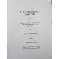 A TRANSKEIAN  ABROAD  A series of Sketches  by W. H. Hutcheson  (SIGNED)
