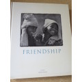 FRIENDSHIP  A Celibration of Humanity  by Maeve Binchy