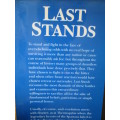 LAST STANDS Famous Battles Against The Odds by Craig Philip